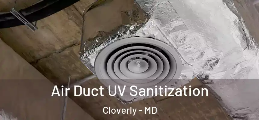  Air Duct UV Sanitization Cloverly - MD