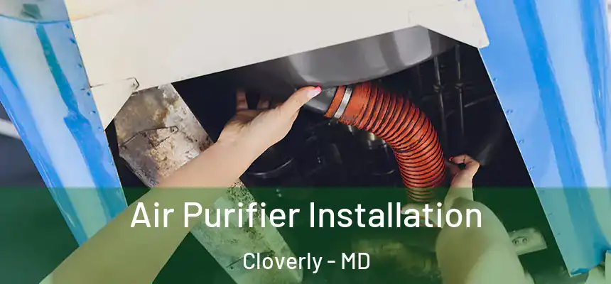  Air Purifier Installation Cloverly - MD