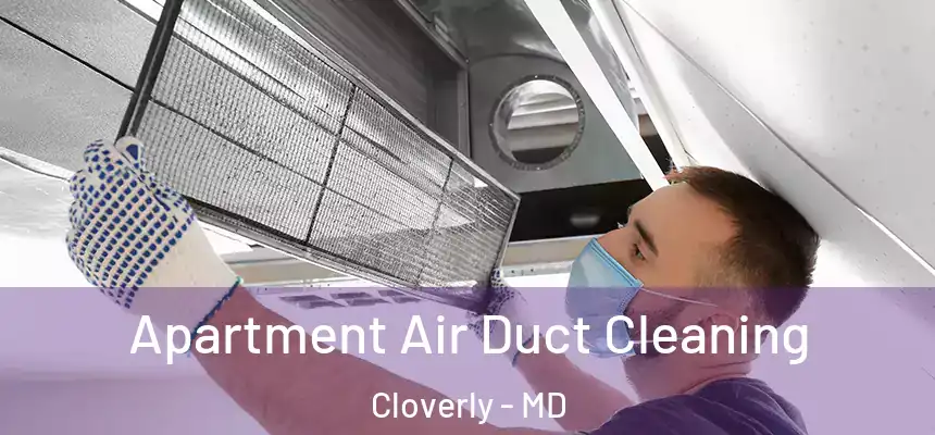  Apartment Air Duct Cleaning Cloverly - MD