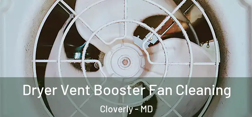  Dryer Vent Booster Fan Cleaning Cloverly - MD