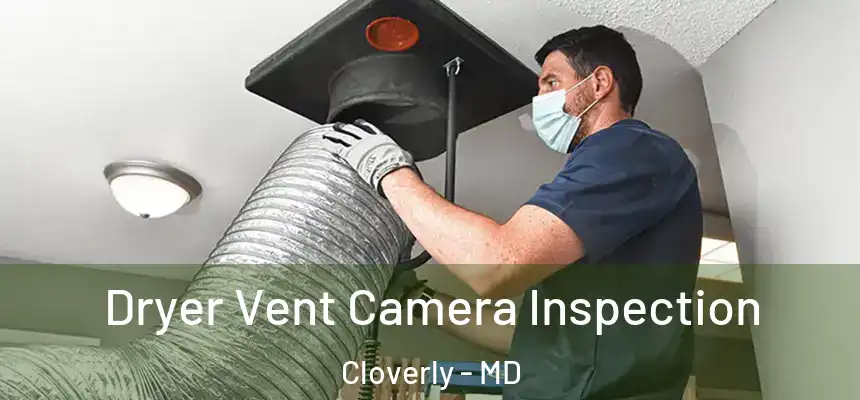  Dryer Vent Camera Inspection Cloverly - MD