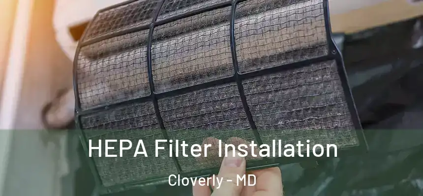  HEPA Filter Installation Cloverly - MD