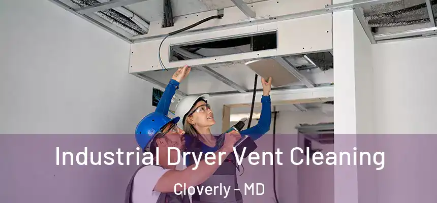  Industrial Dryer Vent Cleaning Cloverly - MD