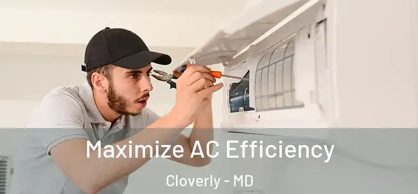  Maximize AC Efficiency Cloverly - MD