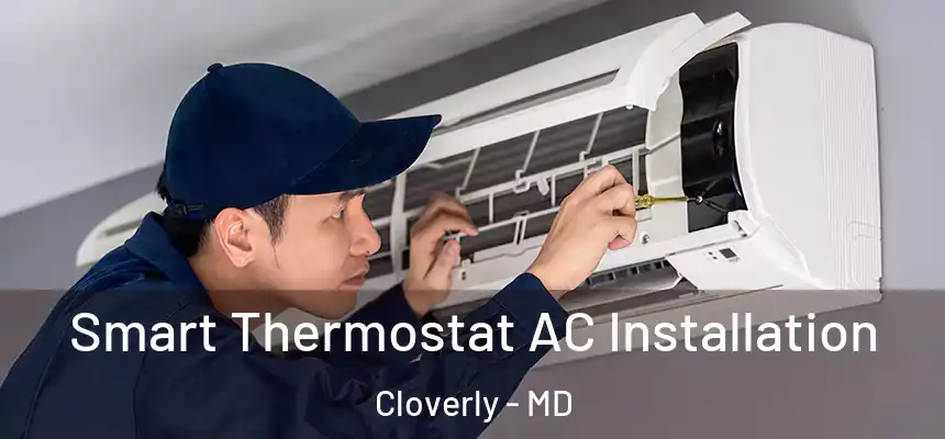  Smart Thermostat AC Installation Cloverly - MD